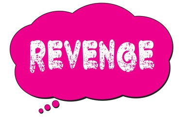 REVENGE text written on a pink thought cloud bubble.