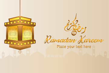 Ramadan kareem islamic greeting background design with lantern and arabic calligraphy vector