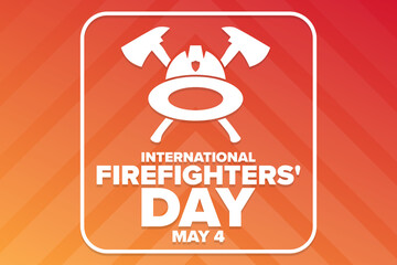 International Firefighters' Day. May 4. Holiday concept. Template for background, banner, card, poster with text inscription. Vector EPS10 illustration.