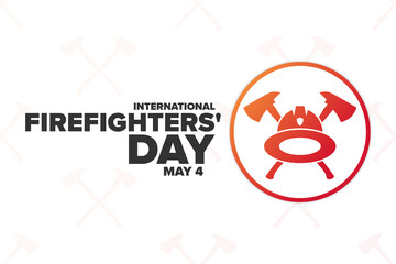 International Firefighters' Day. May 4. Holiday concept. Template for background, banner, card, poster with text inscription. Vector EPS10 illustration.