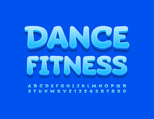 Vector bright logo Dance Fitness. Blue creative Font, Playful set of Alphabet Letters and Numbers