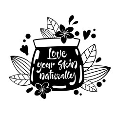 Love your skin naturally - hand drawn lettering phrase. Cream bottle shape. Beauty skincare, cosmetology facial treatment themed quote.