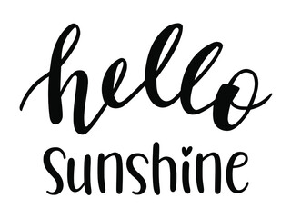 Hello Sunshine hand lettering vector. Quotes and phrases for postcards, banners, posters, mug, notebooks, scrapbooking, pillow case and photo album. Love and flirt. 