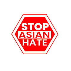 Stop Asian hate Sign Vector template 2021