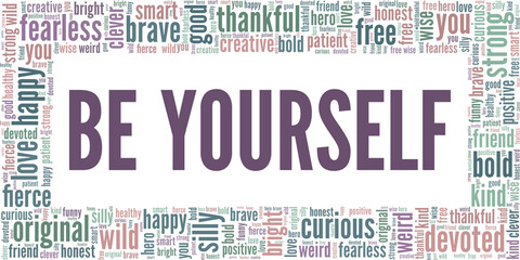 Be yourself vector illustration word cloud isolated on a white background.
