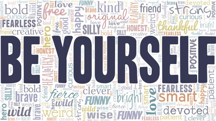 Be yourself vector illustration word cloud isolated on a white background.