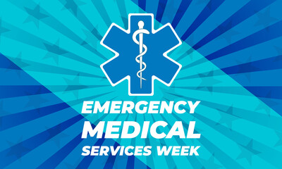 Emergency Medical Services Week Celebrated in May. Medical, healthcare concept. Poster, card, banner, background design. 