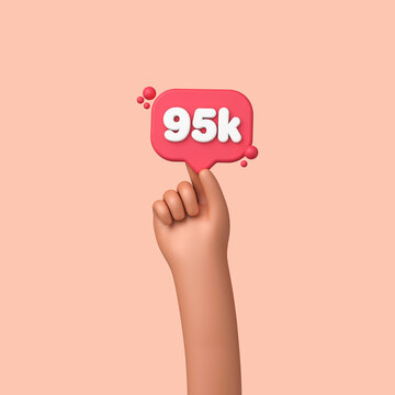 Hand holding a 95k social media followers banner label. 3D Rendering