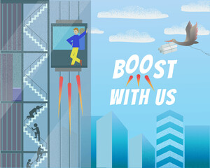 Vector illustration of man standing in fast moving elevator in glass skyscraper, silhouette of tired people climbing steps, stork carrying papers, clouds and skyscrapers and text Boost with us © Ioanna Didur