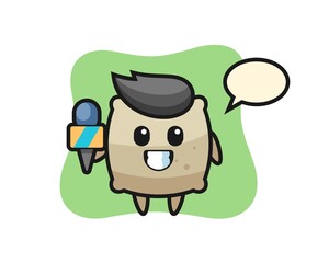 Character mascot of sack as a news reporter
