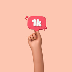 Hand holding a 1k social media followers banner label. 3D Rendering