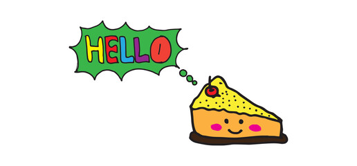 cheesecake with cherry topping. kawaii food. slice of cake with eyes and smiley face. speech bubble with text. hand drawn lettering-HELLO. cute emoticon. doodle art fot poster, banner, logo, clipart. 