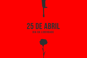 25 of April the Portugal freedom day illustration with clove and gun. Revolution of the Carnations background poster, banner or card