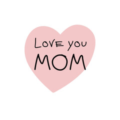 Love You Mom with heart