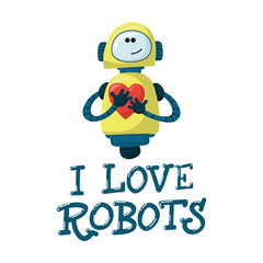 Vector robot in flat style isolated on white background. Lettering I LOVE ROBOT
