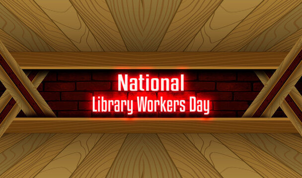 April Month Special Day. National Library Workers Day, Neon Text Effect On Bricks Background