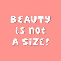 Beauty is not a size. White cute hand drawn lettering on peach color background with shadow. Body positive quote.