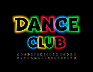 Vector colorful banner Dance Club. Neon brigh Font. Glowing Alphabet Letters and Numbers set