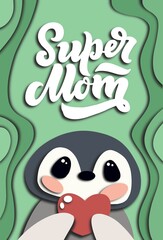 Cute postcard in paper cut style. Congratulations on Mother's Day. Super mom quote. Penguin cub. Use for cards, banners, celebrations, posters