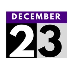 December 23 . flat modern daily calendar icon .date ,day, month .calendar for the month of December