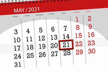 Calendar planner for the month may 2021, deadline day, 21, friday