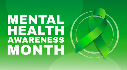 Mental health awareness month concept. Banner template with green ribbon and text.  Vector illustration.
