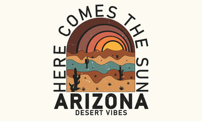Desert  here comes the sun arizona retro vector design - obrazy, fototapety, plakaty