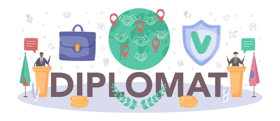Fototapeta premium Diplomat typographic header. Idea of international deplomatic