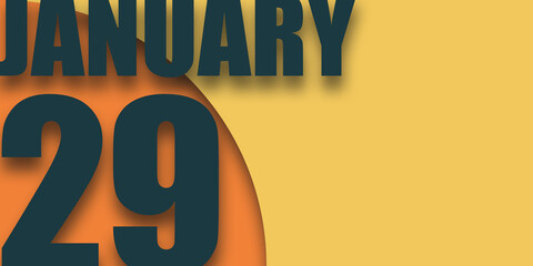 january 29th. Day 29 of month,illustration of date inscription on orange and blue background winter month, day of the year concept