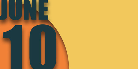 june 10th. Day 10 of month,illustration of date inscription on orange and blue background summer month, day of the year concept