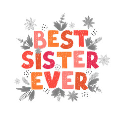 Best sister ever - fun hand drawn nursery poster with lettering