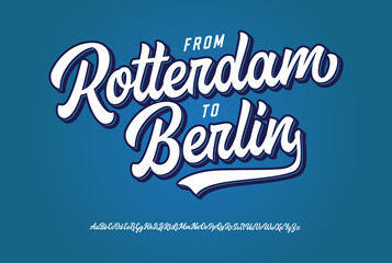 "From Rotterdam to Berlin". Original Brush Script Font. Retro Typeface. Vector Illustration