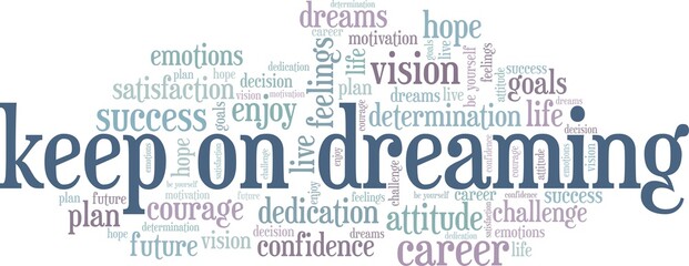 Keep on dreaming vector illustration word cloud isolated on a white background.