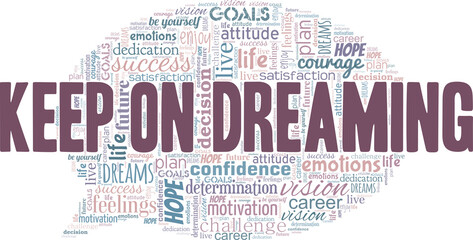 Keep on dreaming vector illustration word cloud isolated on a white background.