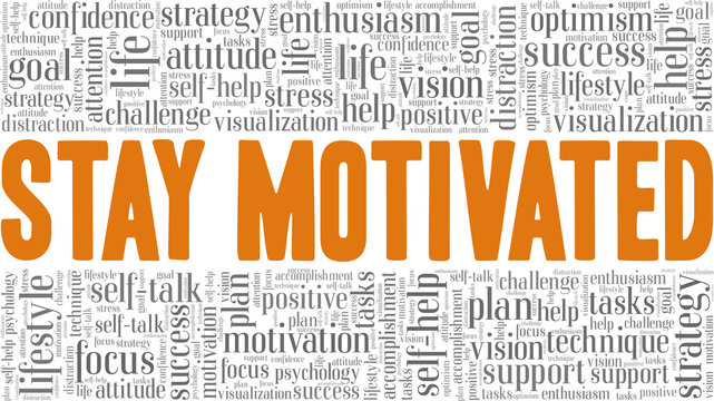 Stay Motivated vector illustration word cloud isolated on a white background.