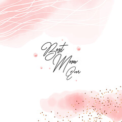Happy mother's day vector design card, blush pink watercolor fluid painting with flower and pearl. Blush pink watercolor fluid painting. Spring wedding invitation. Best mom ever