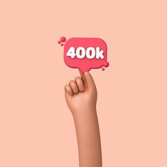 Hand holding a 400k social media followers banner label. 3D Rendering