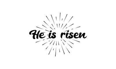Easter. He is risen lettering. Christian typography poster. Easter poster. Easter lettering. Vector