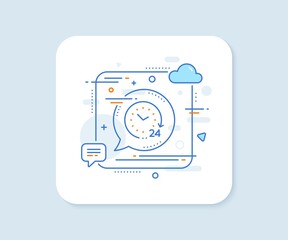 24 hours time line icon. Abstract square vector button. Clock sign. Watch symbol. 24 hours line icon. Speech bubble concept. Vector