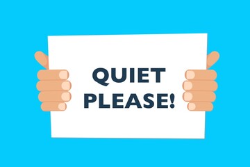 Hands holding a banner with Quiet Please text sign. illustration