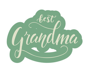 Best grandma ever hand drawn lettering. Phrase for grandma day, birthday. Black and white vector illustration for greeting card