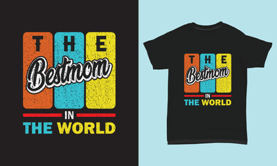 Mother's day t shirt The best mom in the world 