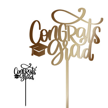 Graduation party cake topper with congrats grad sign on a stick vector design. Calligraphy sign for laser cutting. 