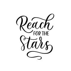 Reach for the stars - a calligraphic and hand lettering inscription.