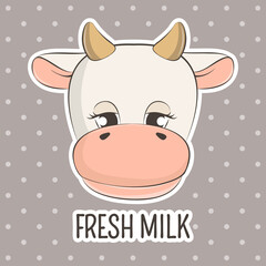 Adorable cute face cow baby and slogan fresh milk.