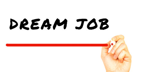 Hand writing DREAM JOB with red marker. Isolated on white background.
