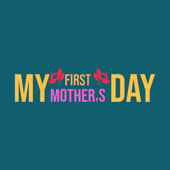 My first Mother,s day vector logo design background 