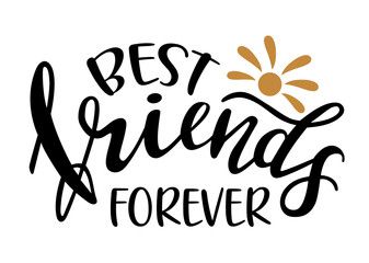 Best Friends Forever hand lettering vector. Quotes and phrases about friendship for postcards, banners, posters, mug, notebooks, scrapbooking, pillow case and photo album. Trendy color.