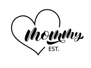 Mommy brush lettering in heart frame. Vector stock illustration for card or poster