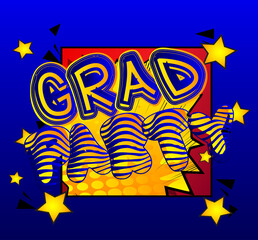 Grad Party - Comic book style text. Graduation, end of educational year related words, quote on colorful background. Poster, banner, template. Cartoon vector illustration.